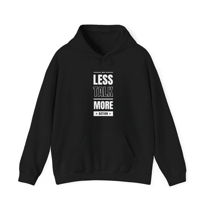 Less Talk More Action Hoodie, Unisex Motivational Sweatshirt, Perfect for Gym Lovers, Gift for Him or Her, Casual Wear, Inspiring Fitness