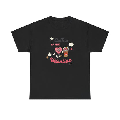 Coffee is My Valentine Unisex Heavy Cotton Tee, Cute Coffee Lover's Shirt, Valentine's Day Gift, Casual Lounge Wear, Fun T-Shirt