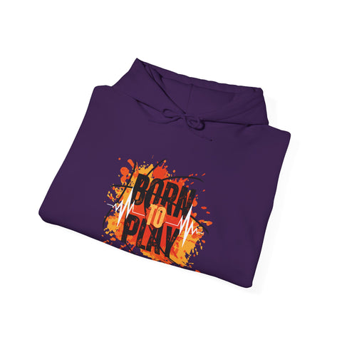 Born to Play Hoodie, Casual Streetwear Sweatshirt, Unisex Sports Hoodie, Cozy Lounge Wear, Unique Basketball Graphic Hoodie
