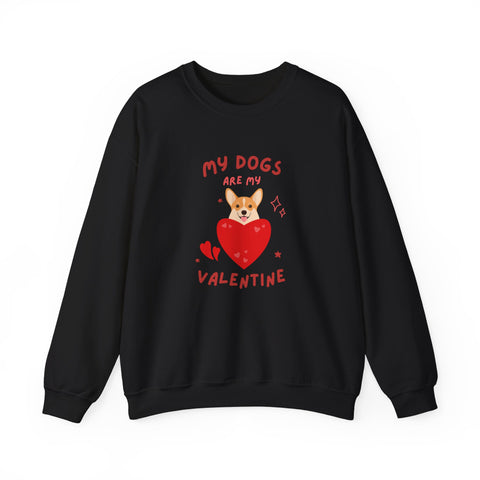 My Dogs Are My Valentine Sweatshirt, Cute Dog Lover Gift, Unisex Crewneck, Warm Valentine's Apparel, Cozy Pet Lover Clothing, Dog Lover