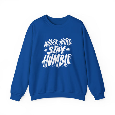 Inspirational Crewneck Sweatshirt - Work Hard Stay Humble, Motivational Gift, Cozy Apparel, Unisex Sweatshirt, Casual Wear