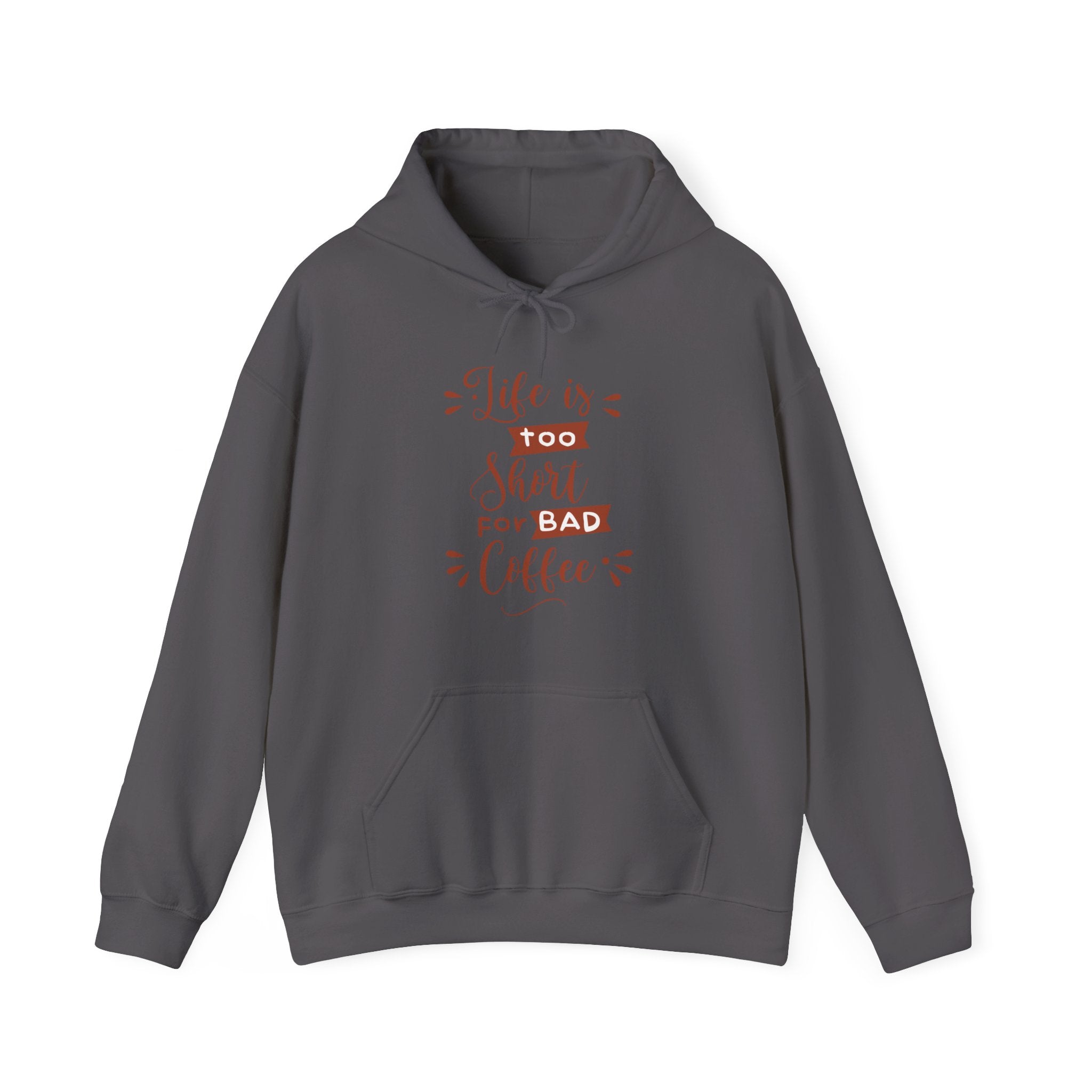 Coffee Lover's Unisex Hoodie, Life is Too Short for Bad Coffee, Cozy Sweatshirt, Perfect Gift, Casual Wear, Birthday Celebration