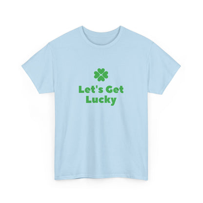 St Patrick's Day Unisex Heavy Cotton Tee, Let's Get Lucky