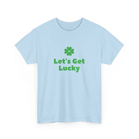 St Patrick's Day Unisex Heavy Cotton Tee, Let's Get Lucky