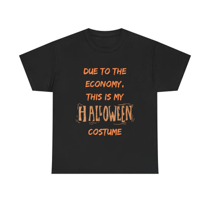 Funny Halloween Costume Tee, Unisex Heavy Cotton T-Shirt, Economy Costume Shirt, Spooky Vibes Fashion, October 31 Party Wear, Halloween