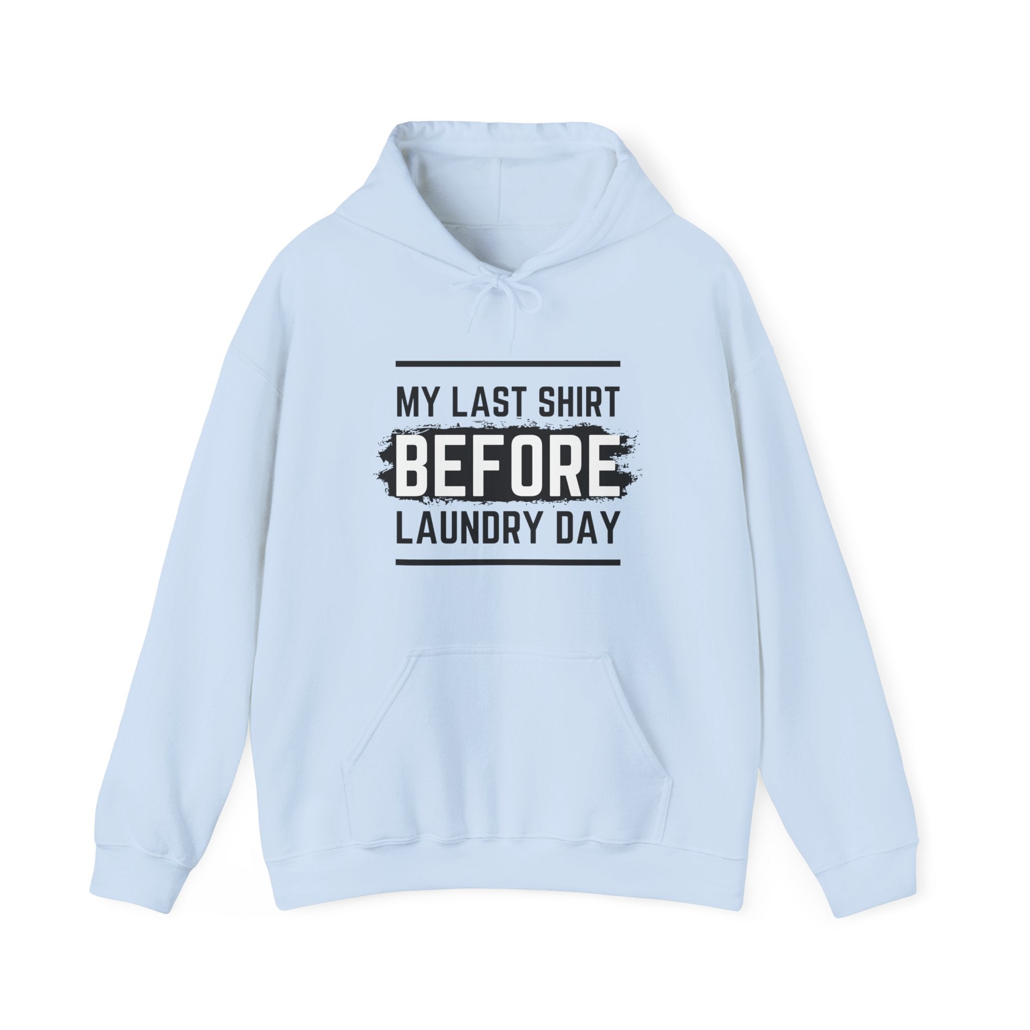 Laundry Day Sweatshirt, Unisex Hoodie, Funny Sweatshirt, Casual Wear, Comfortable Gift for Him and Her
