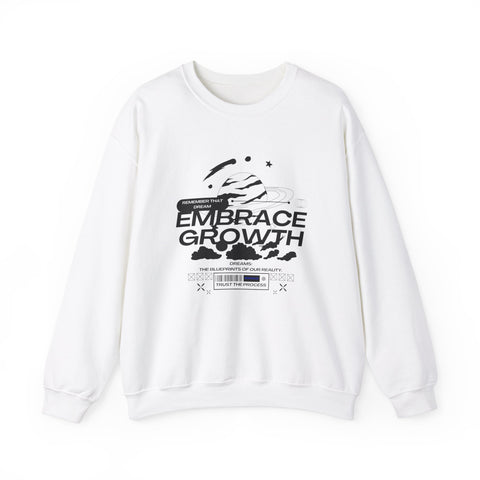 Embrace Growth Sweatshirt - Inspirational, Motivational, Self-Improvement Gift, Crewneck Jumper, Everyday Wear, Heavy Blend Tee