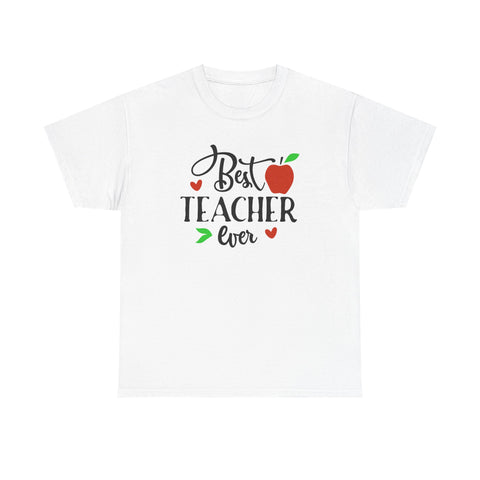 Best Teacher Ever Unisex Heavy Cotton Tee, Teacher Appreciation Gift, Classroom Tee, End of Year Present, Education Shirt - Gift for