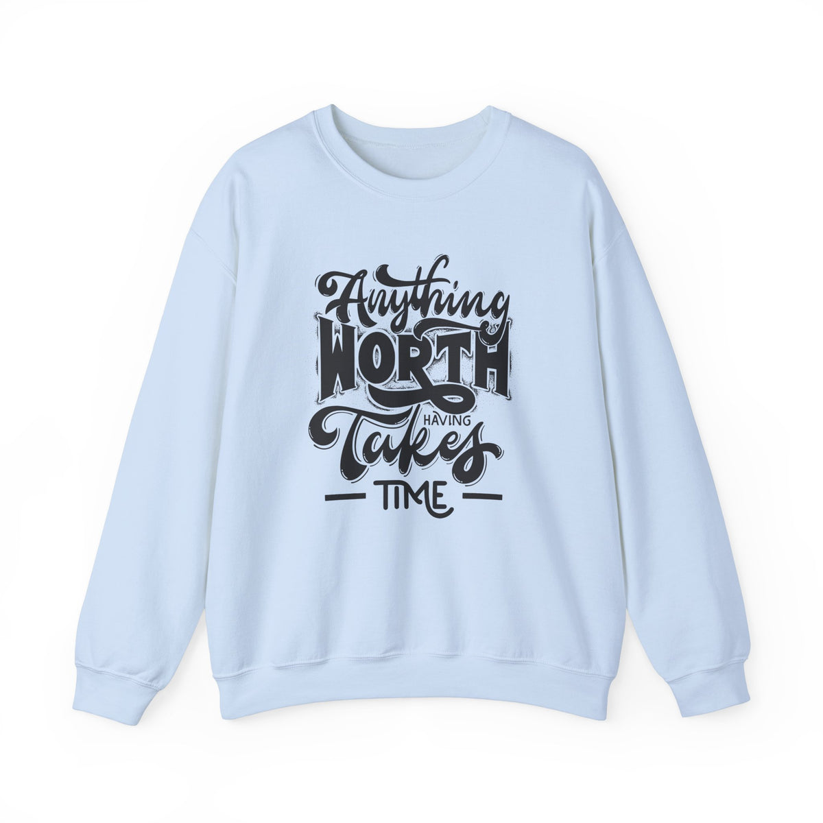 Inspirational Quote Sweatshirt - Cozy Motivational Apparel, Gift for Friends, Chill Days, Heavy Blend Crewneck
