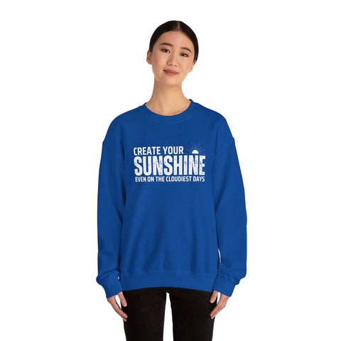 Inspirational Crewneck Sweatshirt - 'Create Your Sunshine' | Cozy Gift for Friends, Meaningful Quote Apparel, Motivational Fashion, Everyday