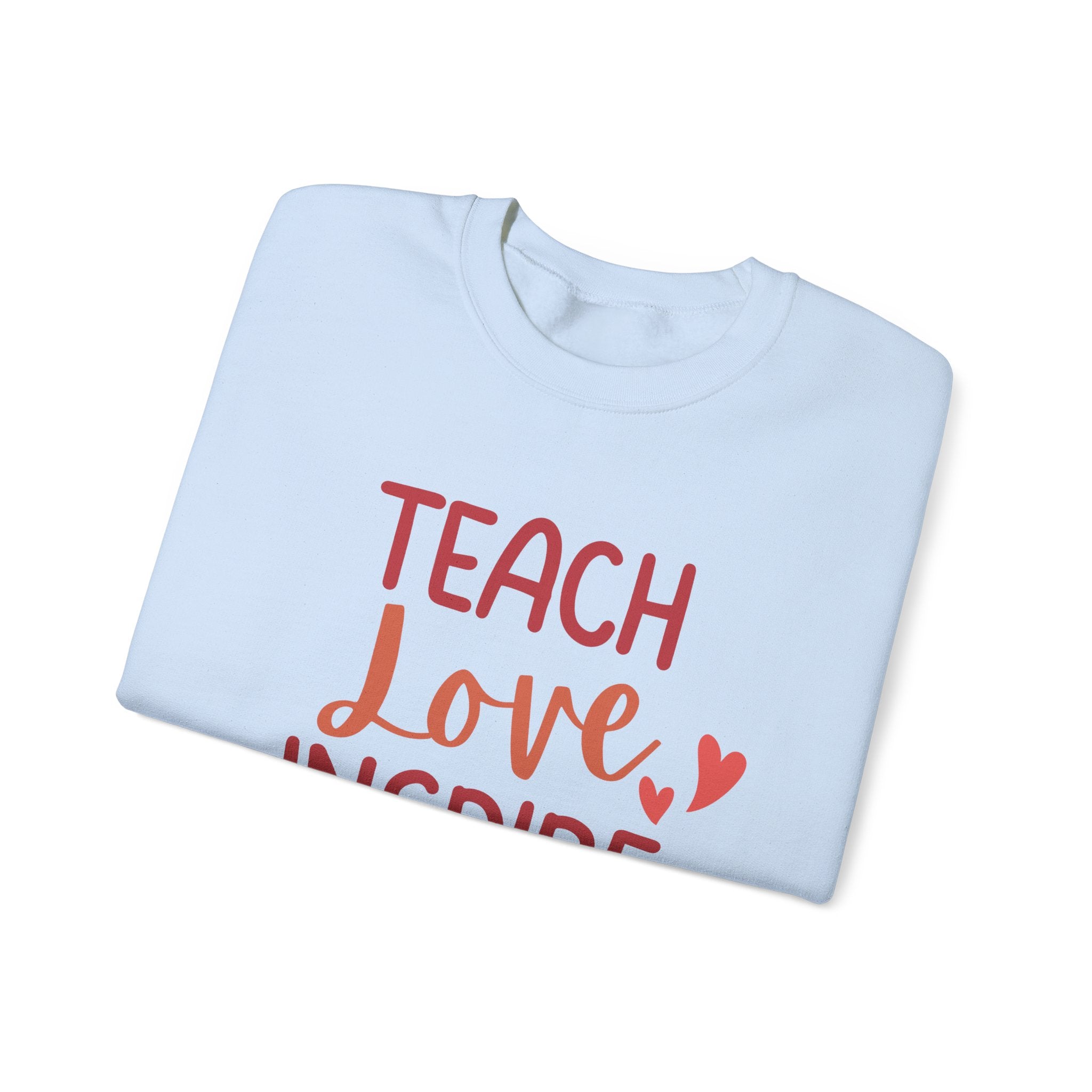 Teach Love Inspire Crewneck Sweatshirt, Cozy Teacher Gift, Motivational Sweatshirt for Educators, Inspirational Apparel, Valentine's Day