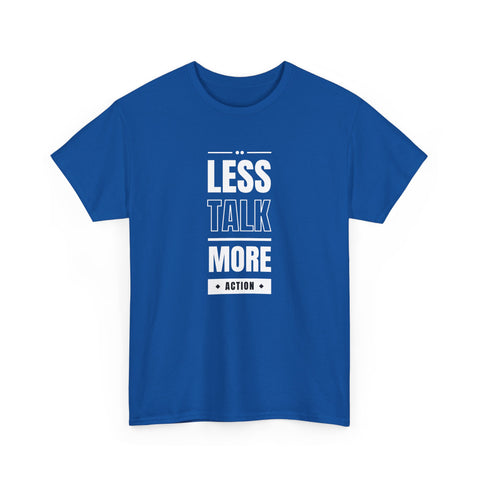 Motivational Unisex Heavy Cotton Tee | Less Talk More Action T-Shirt | Casual Wear, Gift for Him, Gift for Her, Fitness Enthusiast,