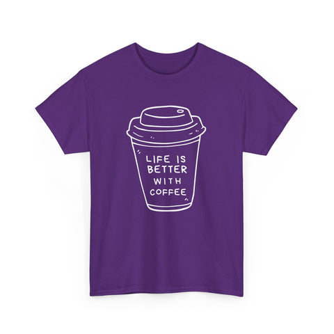 Life Is Better With Coffee Unisex Tee, Casual Coffee Lover Shirt, Gift for Barista, Birthday Tee, Relaxed Weekend Outfit