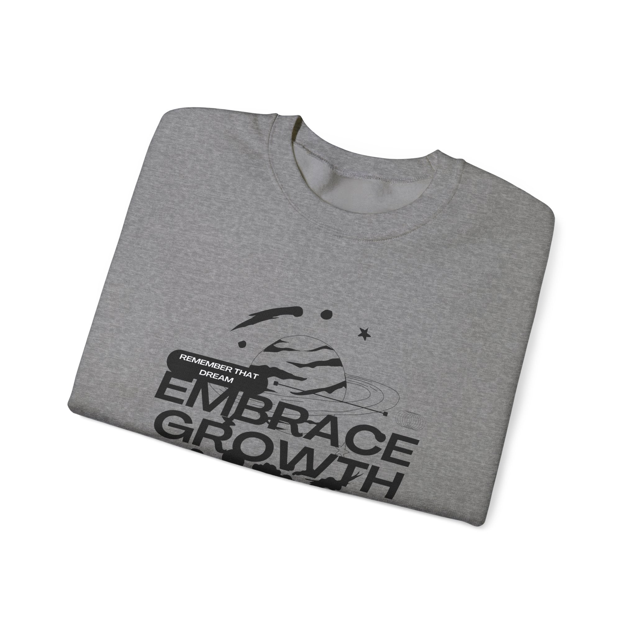 Embrace Growth Sweatshirt - Inspirational, Motivational, Self-Improvement Gift, Crewneck Jumper, Everyday Wear, Heavy Blend Tee
