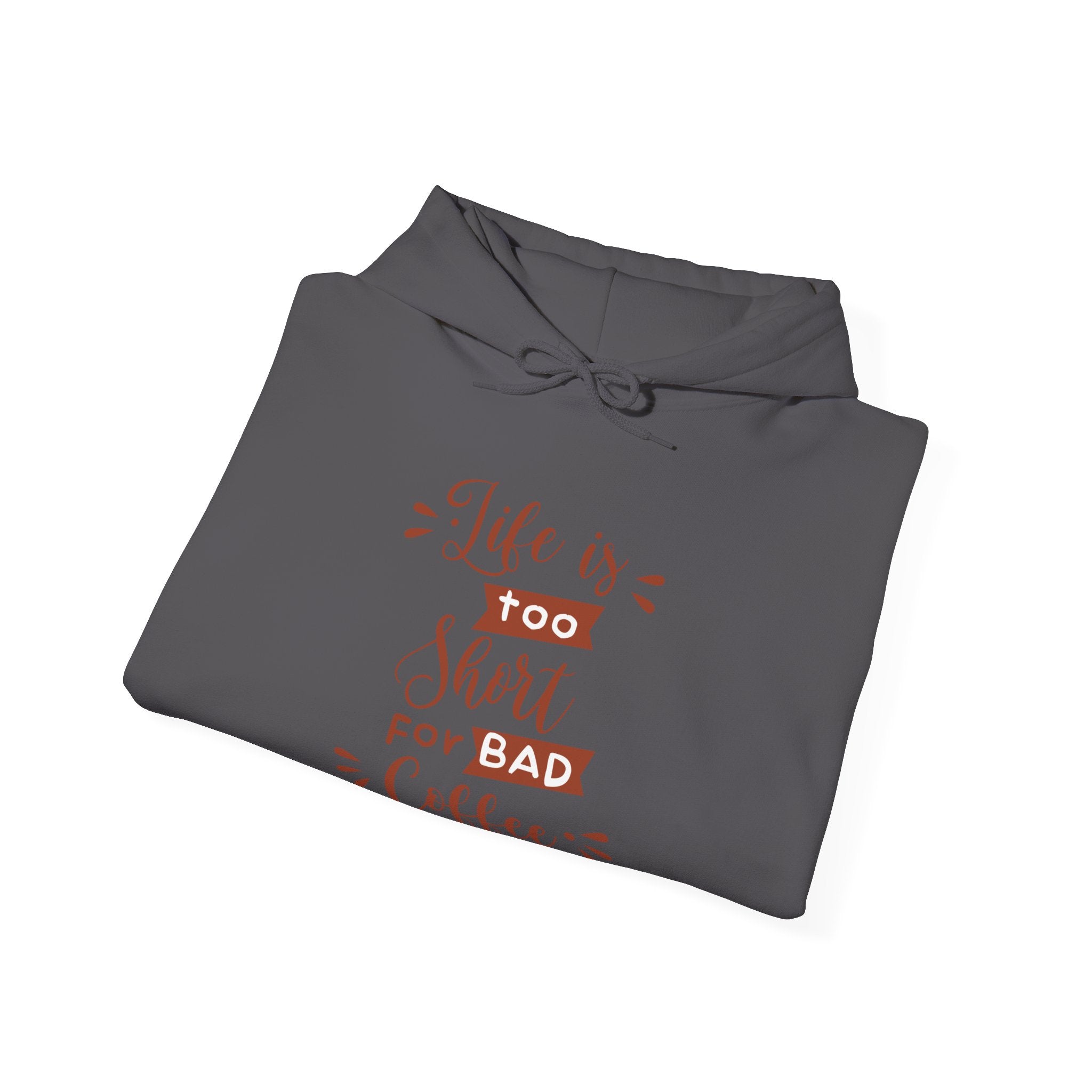 Coffee Lover's Unisex Hoodie, Life is Too Short for Bad Coffee, Cozy Sweatshirt, Perfect Gift, Casual Wear, Birthday Celebration
