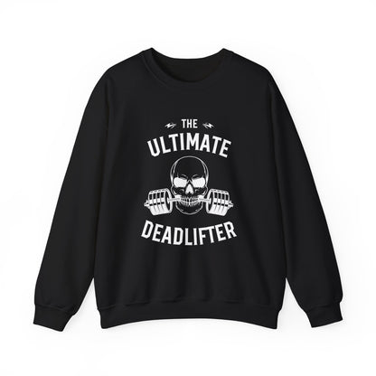 The Ultimate Deadlifter Crewneck Sweatshirt, Gym Sweatshirt, Fitness Apparel, Gift for Lifters, Weightlifting Sweatshirt, Workout Gear