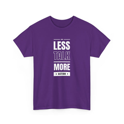 Motivational Unisex Heavy Cotton Tee | Less Talk More Action T-Shirt | Casual Wear, Gift for Him, Gift for Her, Fitness Enthusiast,