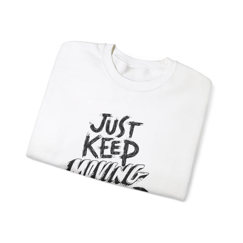 Motivational Crewneck Sweatshirt - Just Keep Moving Forward, Cozy Pullover, Fitness Apparel, Unisex Jumper, Casual Sweatshirt, Inspirational