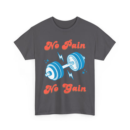 No Pain No Gain Unisex Heavy Cotton Tee - Perfect for Gym Lovers and Fitness Enthusiasts, Casual Wear, Workout Shirt, Gift for Trainers,