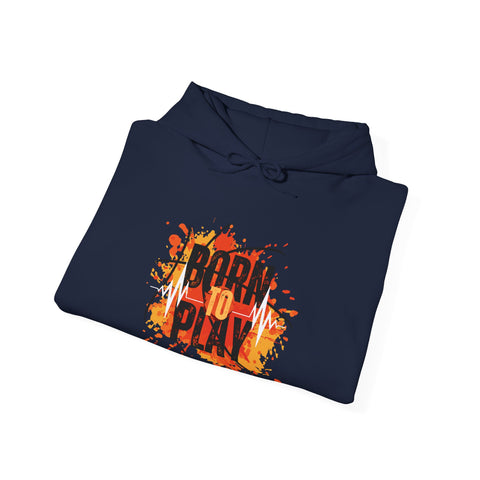 Born to Play Hoodie, Casual Streetwear Sweatshirt, Unisex Sports Hoodie, Cozy Lounge Wear, Unique Basketball Graphic Hoodie