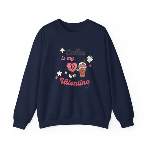 Coffee Is My Valentine Sweatshirt, Cozy Apparel for Coffee Lovers, Cute Valentine Gift, Unisex Crewneck, Casual Wear, Everyday Comfort