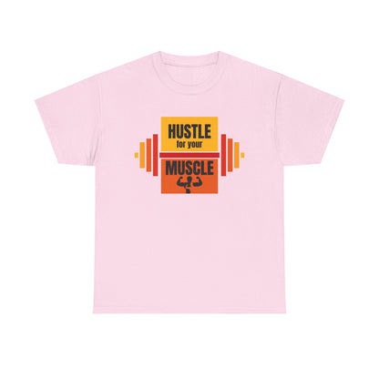 Hustle for Your Muscle Unisex Heavy Cotton Tee - Workout Gym Motivation Shirt