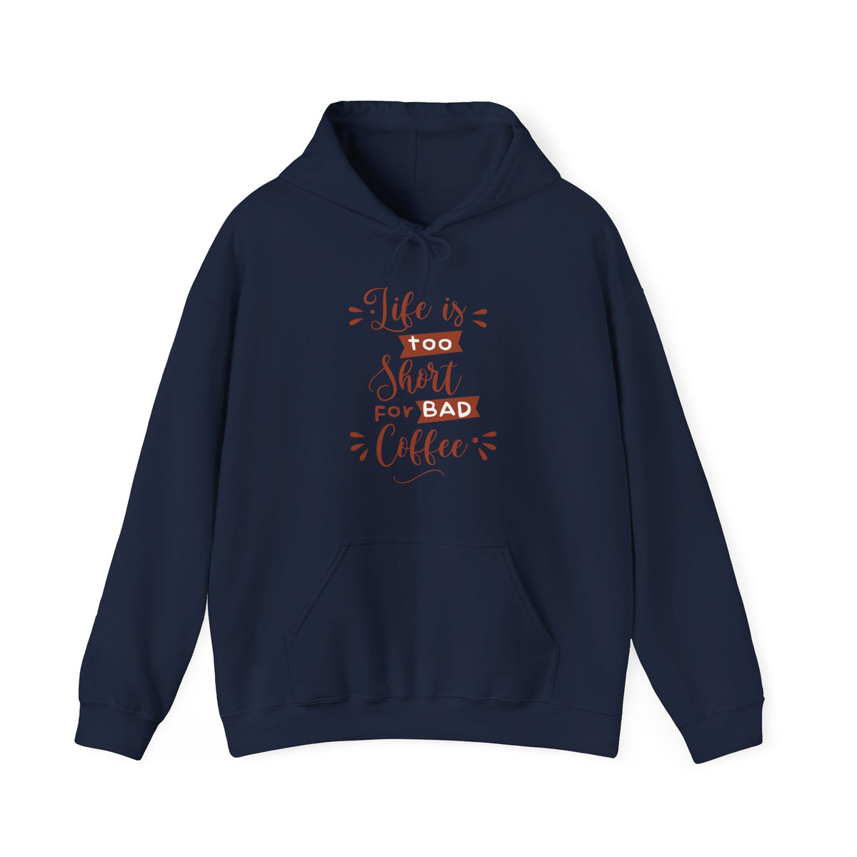 Coffee Lover's Unisex Hoodie, Life is Too Short for Bad Coffee, Cozy Sweatshirt, Perfect Gift, Casual Wear, Birthday Celebration