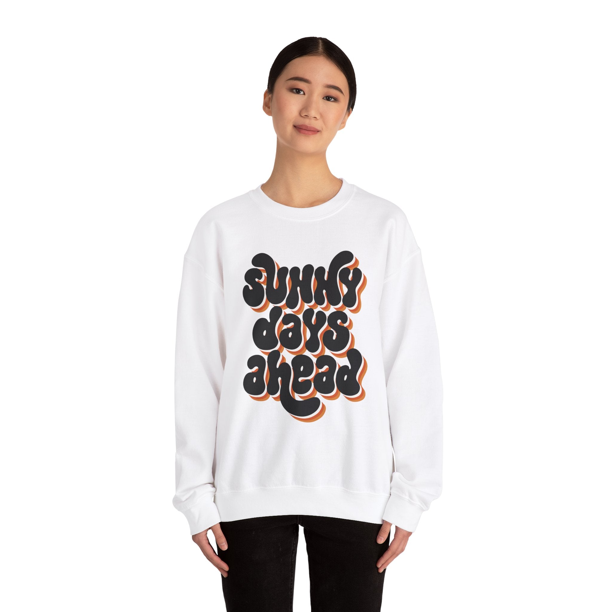Sunny Days Ahead Sweatshirt, Cozy Pullover, Positive Vibes Jumper, Gift for Her, Relaxed Fit Top, Everyday Wear Shirt, Casual Sweater,