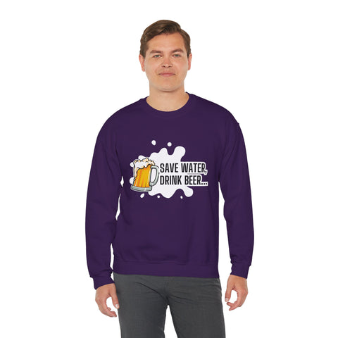 Humorous Beer Lover Sweatshirt, Save Water Drink Beer Crewneck, Gift for Beer Enthusiasts, Men's & Women's Apparel, Funny Drinking Top
