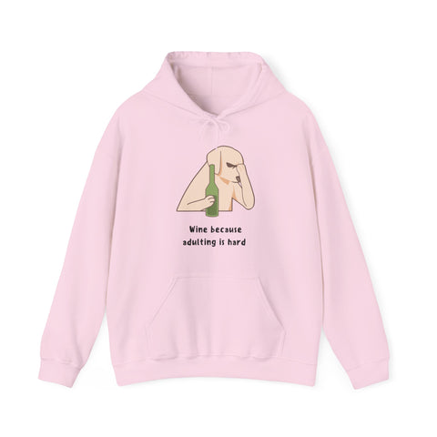 Funny Wine Lover Hoodie - Wine Because Adulting is Hard; Sweatshirt, Gift for Wine Enthusiasts, Cozy Loungewear