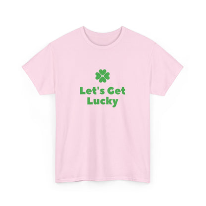 St Patrick's Day Unisex Heavy Cotton Tee, Let's Get Lucky