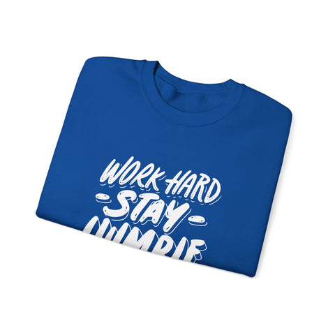 Inspirational Crewneck Sweatshirt - Work Hard Stay Humble, Motivational Gift, Cozy Apparel, Unisex Sweatshirt, Casual Wear