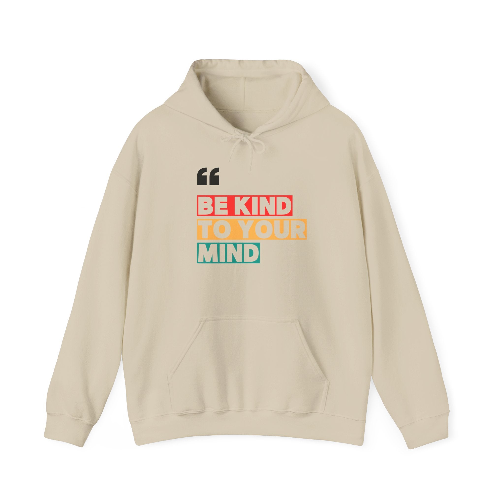 Be Kind to Your Mind Hoodie, Positive Affirmation Sweatshirt, Unisex Warm Pullover, Motivational Gift, Self Care Apparel
