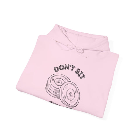 Don't Sit Get Fit Hoodie - Fitness Motivational Sweatshirt for Gym Lovers, Workout Apparel, Fitness Gifts, Activewear, Unisex Hooded