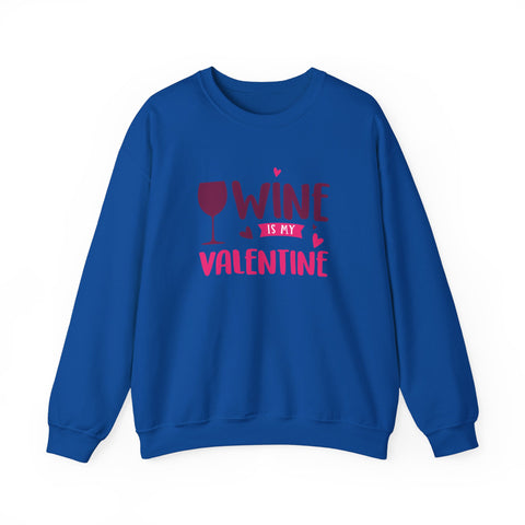 Wine is My Valentine Sweatshirt | Cozy Valentine's Day Gift, Cute Couples Apparel, Funny Wine Lover Sweater, Unisex Crewneck