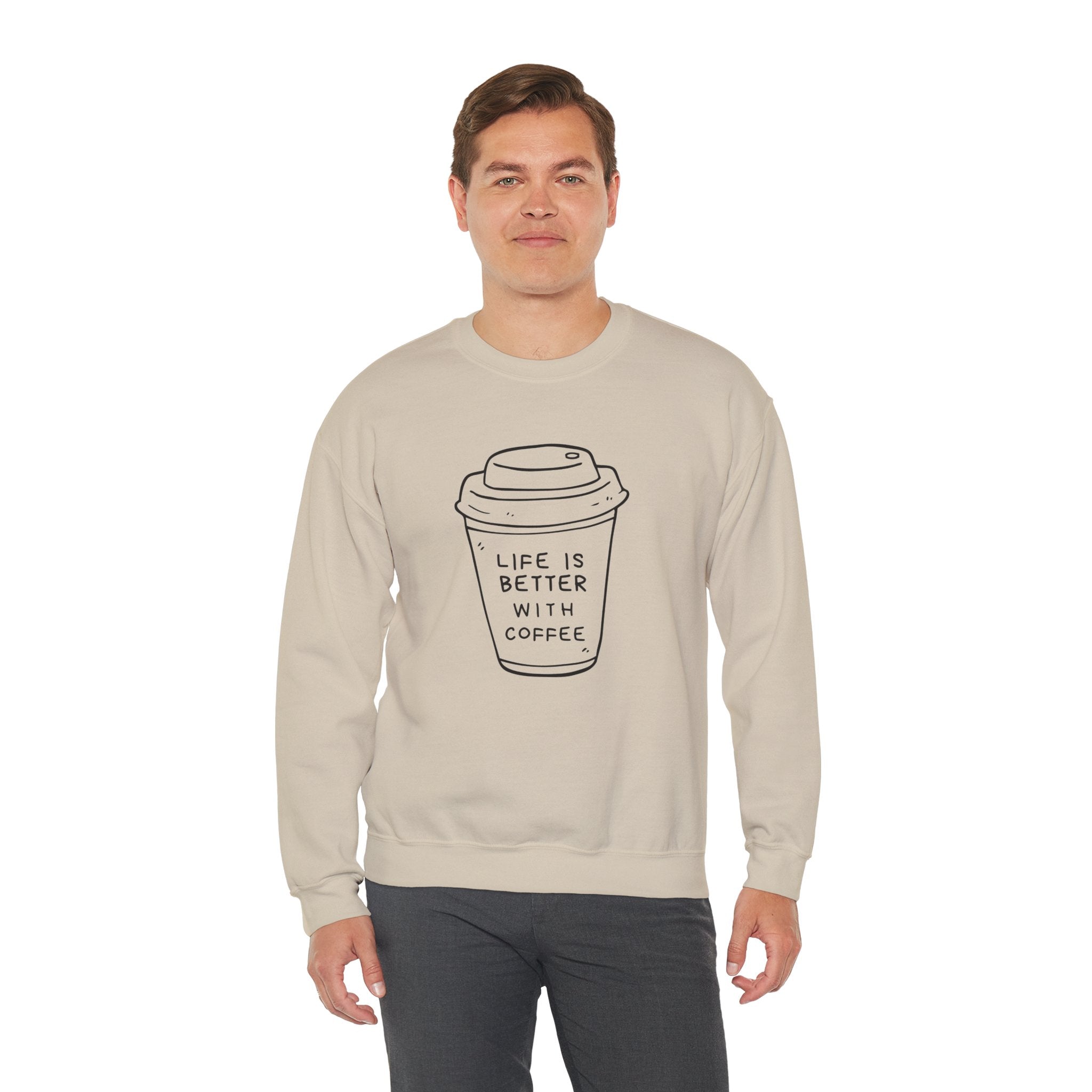 Life Is Better With Coffee Crewneck Sweatshirt, Cozy Unisex Sweatshirt, Gift for Coffee Lovers, Comfy Casual Wear, Perfect for Fall