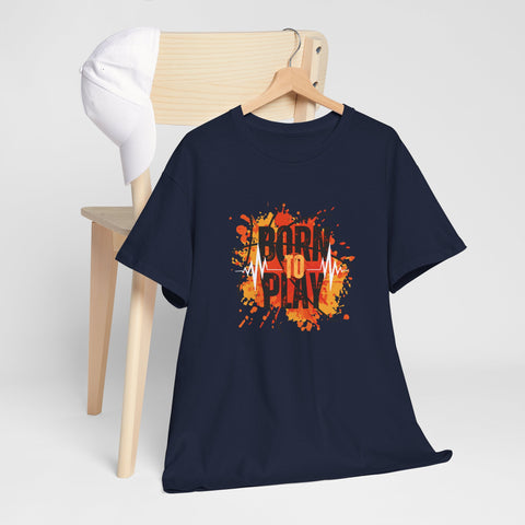 Born to Play Unisex Heavy Cotton Tee, Casual Graphic Tee, Playful Shirt for Sports Lovers, Gift for Gamers, Streetwear Style
