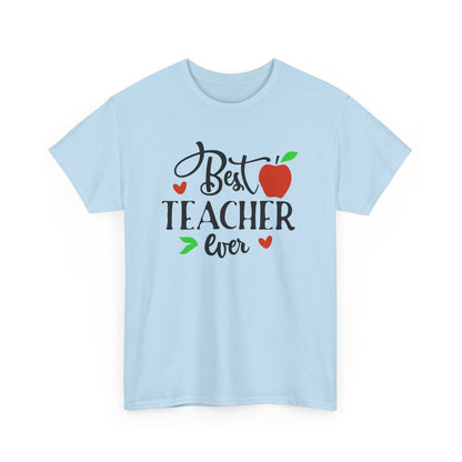 Best Teacher Ever Unisex Heavy Cotton Tee | Perfect Teacher Gift