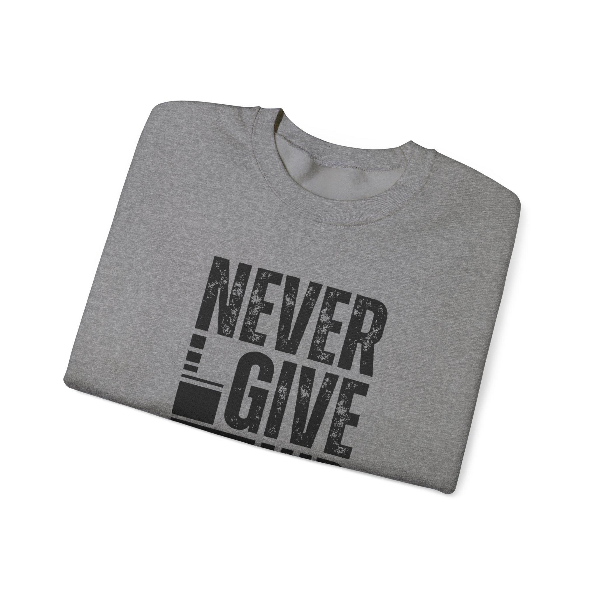 Never Give Up Crewneck Sweatshirt, Motivational Pullover, Unisex Gift, Inspirational Apparel, Cozy Sweatshirt for Dreamers