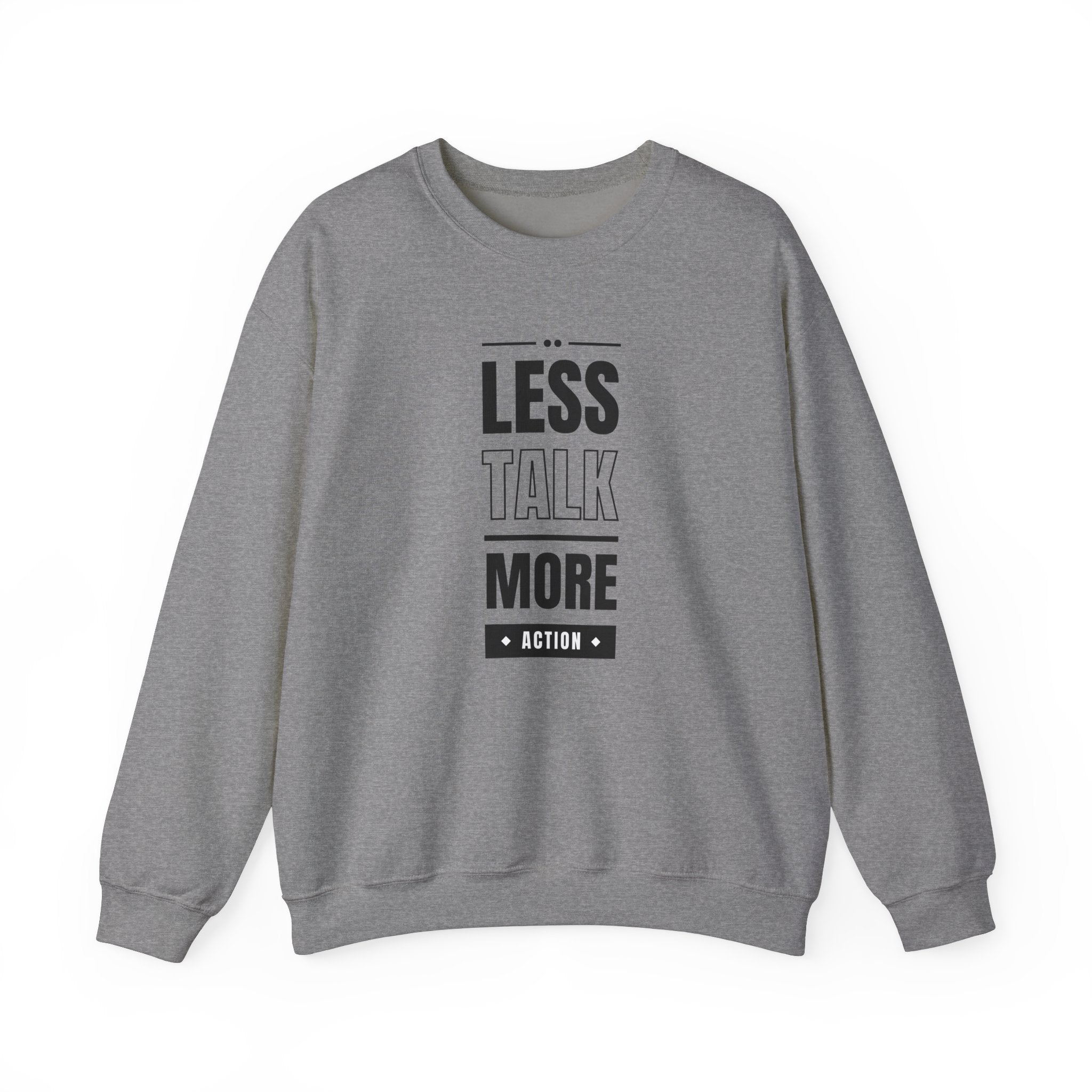 Motivational Crewneck Sweatshirt - 'Less Talk More Action', Cozy Gift for Goal Chasers, Casual Wear, Fitness Enthusiast, Inspirational