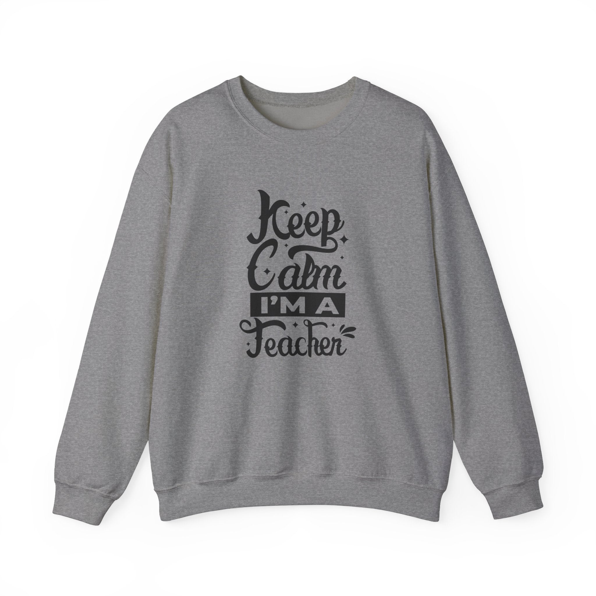 Teacher Appreciation Sweatshirt, Cozy Education Gift, Keep Calm I'm a Teacher, School Spirit Clothing, Unisex Crewneck Sweater, Casual Wear