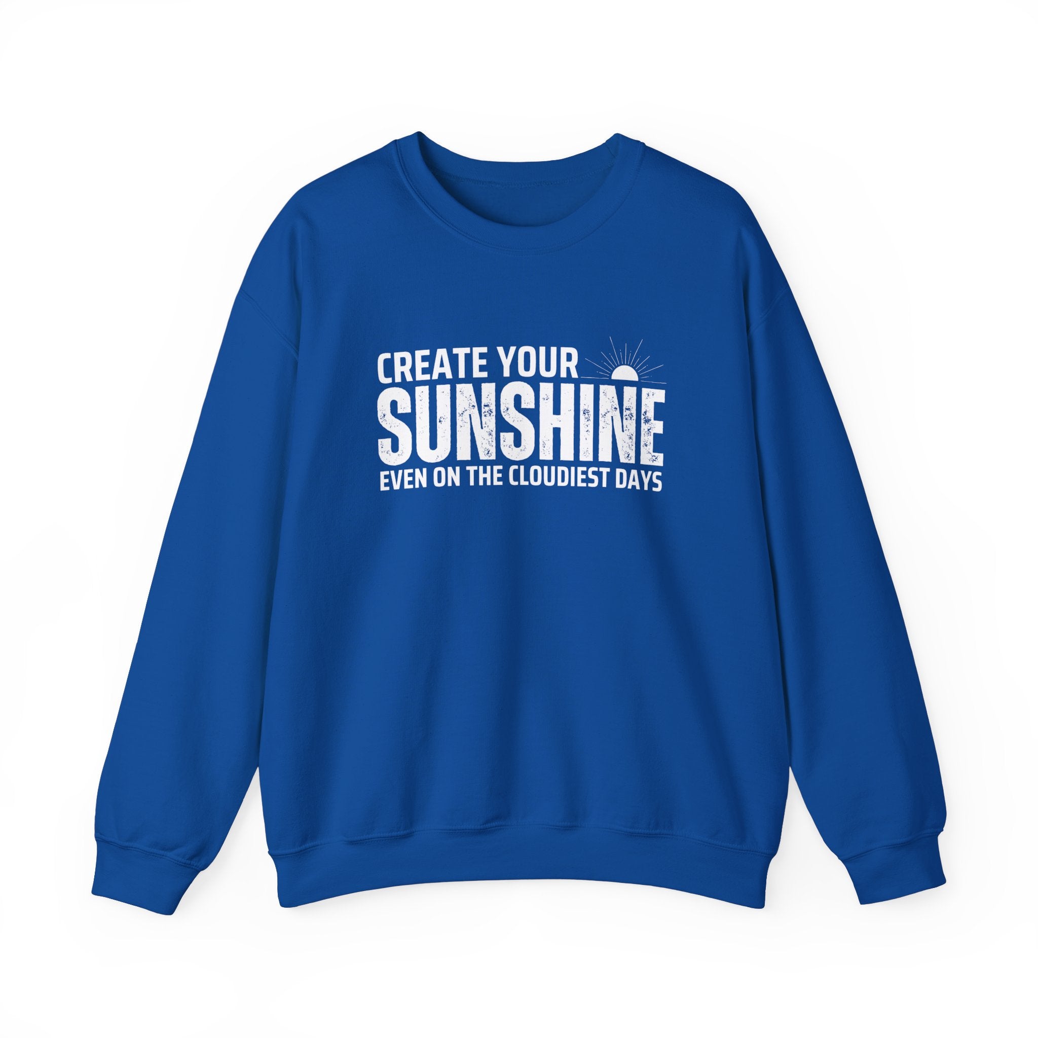 Inspirational Crewneck Sweatshirt - 'Create Your Sunshine' | Cozy Gift for Friends, Meaningful Quote Apparel, Motivational Fashion, Everyday