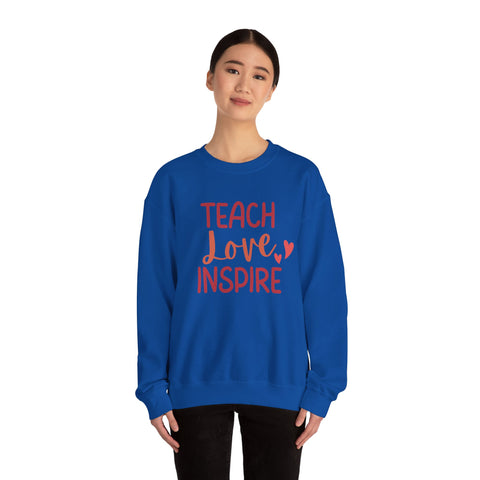 Teach Love Inspire Crewneck Sweatshirt, Cozy Teacher Gift, Motivational Sweatshirt for Educators, Inspirational Apparel, Valentine's Day