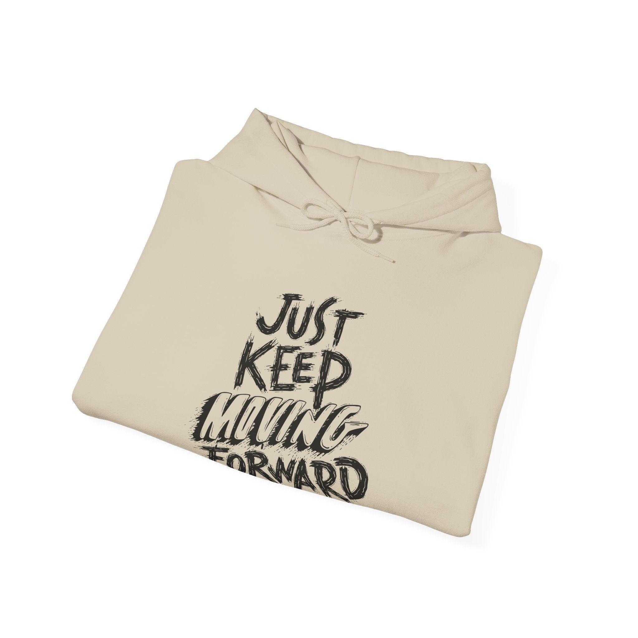 Motivational Unisex Hoodie - Just Keep Moving Forward, Cozy Sweatshirt, Gift for Him/Her, Inspirational Apparel, Perfect for Chill Days,