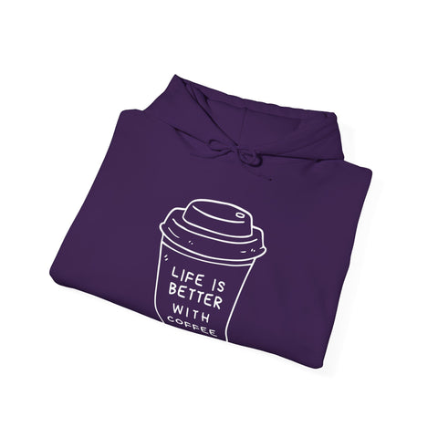 Coffee Lover's Unisex Hoodie, Life is Better with Coffee Sweatshirt, Cozy Gift for Coffee Enthusiasts, Perfect for Holiday Relaxation