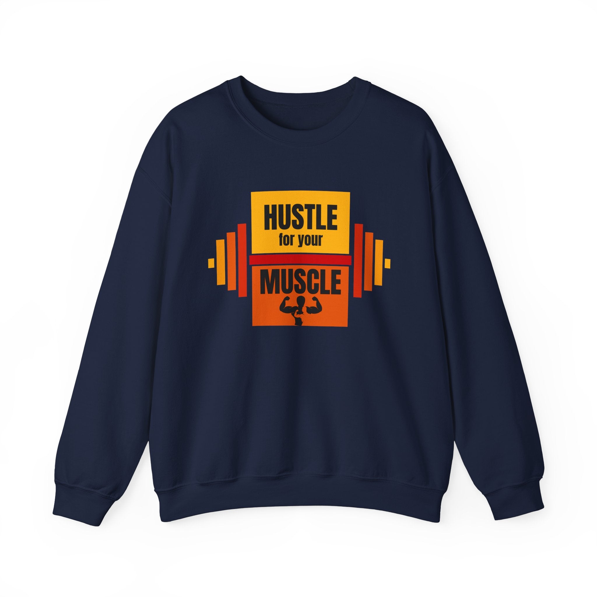 Hustle for Your Muscle Sweatshirt - Fitness Crewneck for Gym Lovers, Gift for Workout Enthusiasts, Unisex Apparel, Cozy Activewear