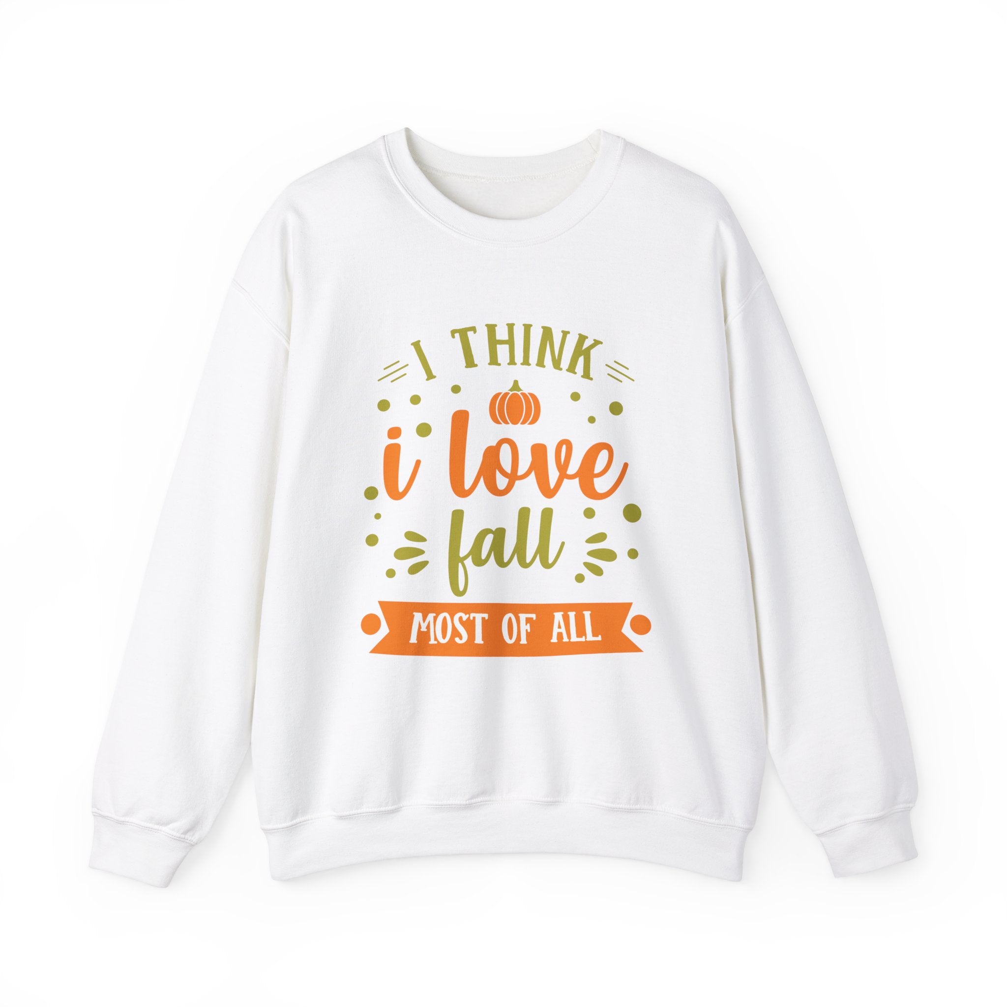 White sweatshirt featuring an "I Think I Love Fall Most of All" graphic.