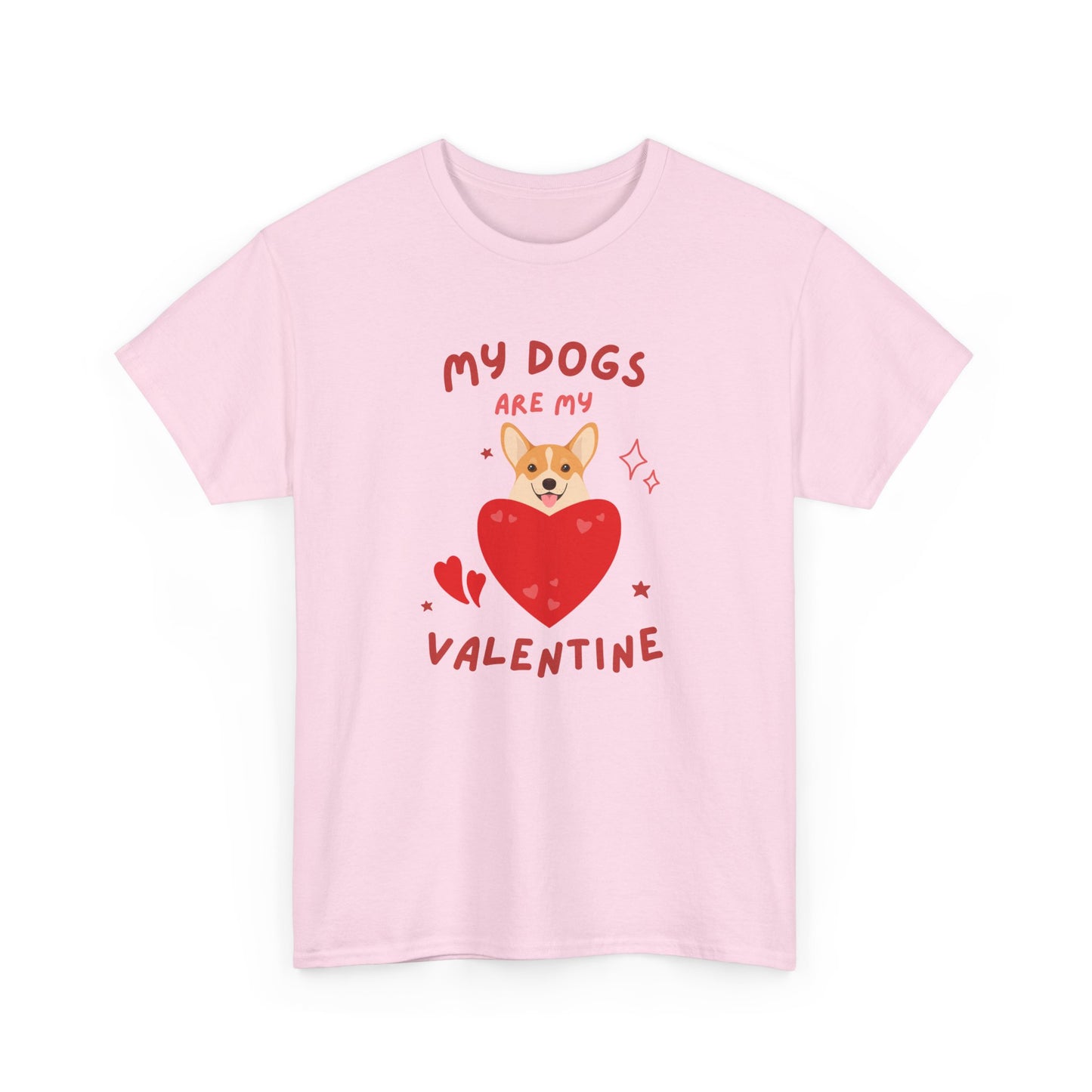 My Dogs Are My Valentine T-Shirt, Dog Lover Gift, Unisex Cotton Tee, Valentine's Day Apparel, Cute Dog Shirt