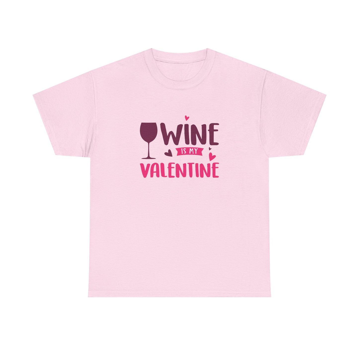 Wine is My Valentine T-Shirt, Cute Valentine's Day Gift, Unisex Cotton Tee, Wine Lover Apparel, Fun Party Shirt