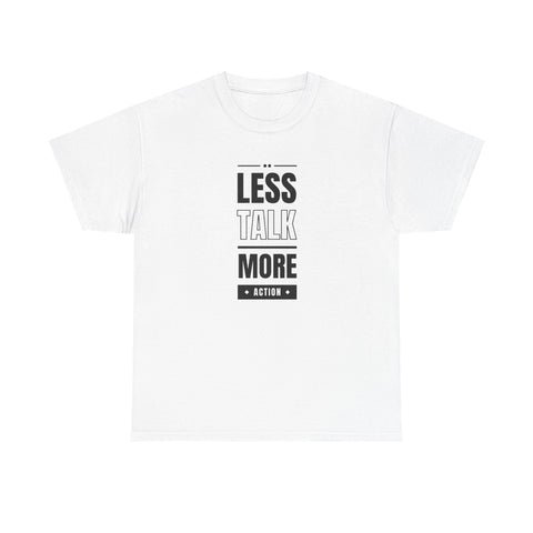 Motivational Unisex Heavy Cotton Tee | Less Talk More Action T-Shirt | Casual Wear, Gift for Him, Gift for Her, Fitness Enthusiast,